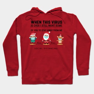 When This Virus Is Over, I Still Want Some Of You To Stay Away From Me Hoodie